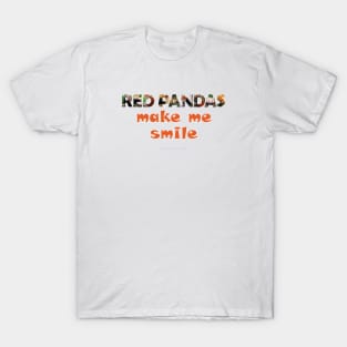 Red Pandas make me smile - wildlife oil painting word art T-Shirt